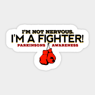 I'm Not Nervous! I'M A FIGHTER! Sticker